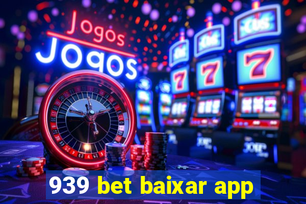 939 bet baixar app